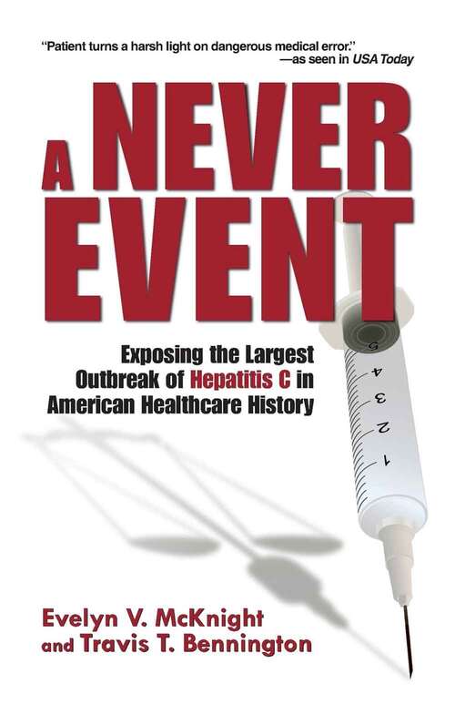 Book cover of A Never Event: Exposing the Largest Outbreak of Hepatitis C in American Healthcare History