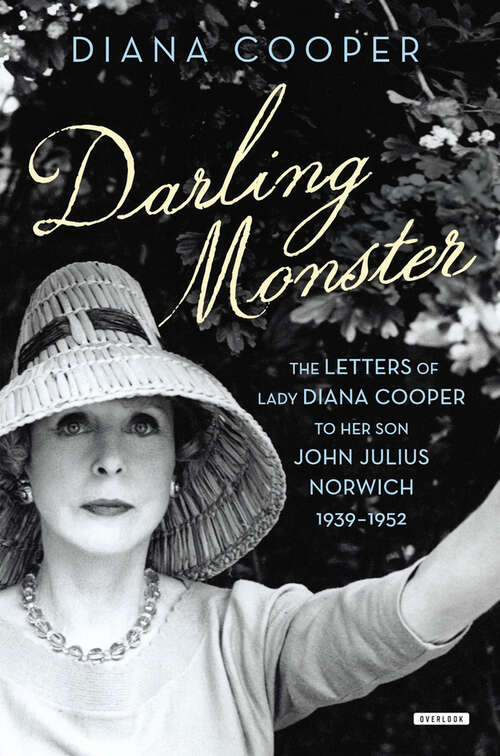 Book cover of Darling Monster: The Letters of Lady Diana Cooper to Son John Julius Norwich, 1939-1952