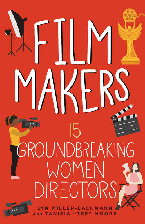 Book cover of Film Makers: 15 Groundbreaking Women Directors (Women of Power #5)