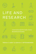 Life and Research: A Survival Guide for Early-Career Biomedical Scientists (Chicago Guides to Academic Life)