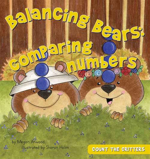 Book cover of Balancing Bears: Comparing Numbers (Count The Critters Ser.)