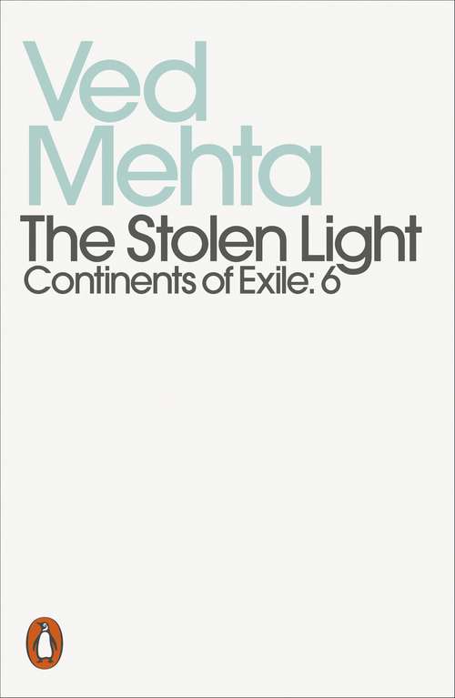 Book cover of The Stolen Light: Continents of Exile: 6 (Penguin Modern Classics)