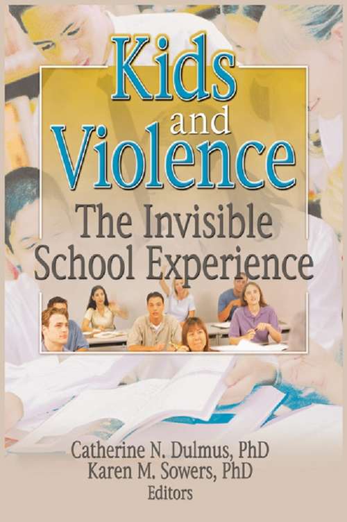 Book cover of Kids and Violence: The Invisible School Experience