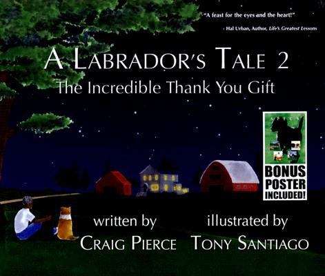 Book cover of A Labrador's Tale 2: The Incredible Thank You Gift