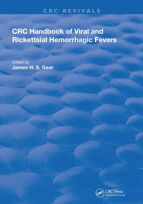 Handbook of Viral and Rickettsial Hemorrhagic Fevers (Routledge Revivals)