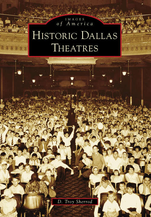 Book cover of Historic Dallas Theatres
