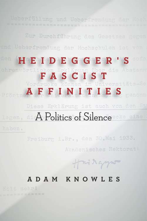 Book cover of Heidegger's Fascist Affinities: A Politics of Silence