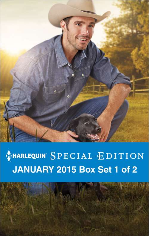 Book cover of Harlequin Special Edition January 2015 - Box Set 1 of 2
