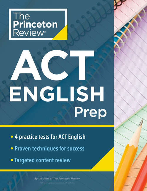 Book cover of Princeton Review ACT English Prep: 4 Practice Tests + Review + Strategy for the ACT English Section (College Test Preparation)