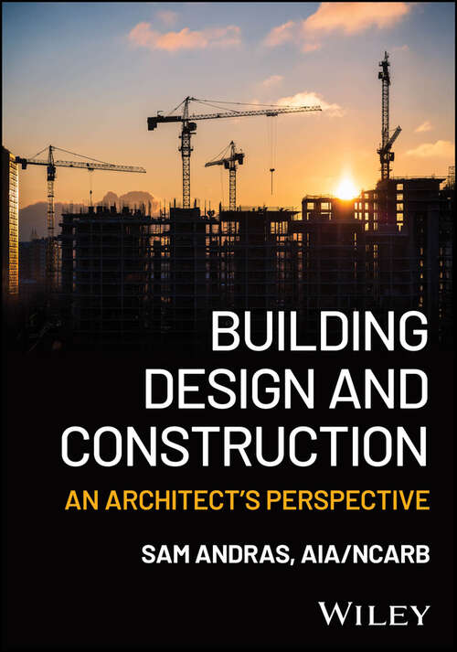 Book cover of Building Design and Construction: An Architect's Perspective