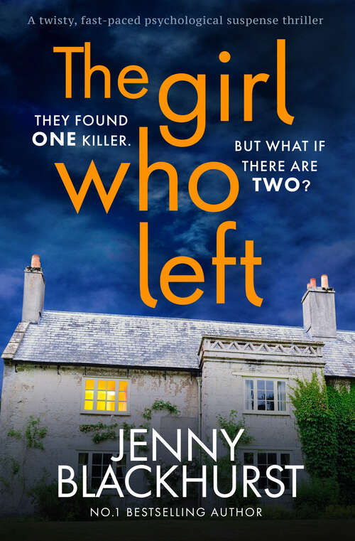Book cover of The Girl Who Left: 'A fabulously tense thriller' Prima