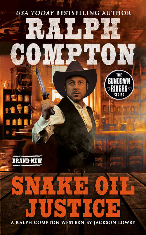 Book cover of Ralph Compton Snake Oil Justice (The Sundown Riders Series)