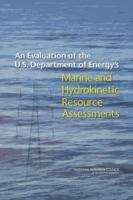 Book cover of An Evaluation of the U.S. Department of Energy’s Marine and Hydrokinetic Resource Assessments