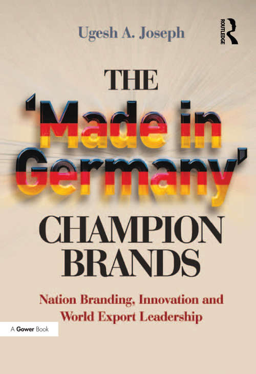 The 'Made in Germany' Champion Brands: Nation Branding, Innovation and World Export Leadership