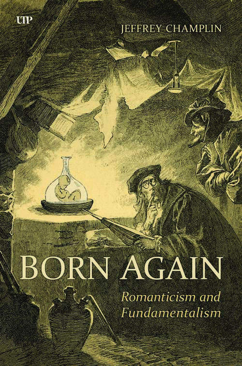 Book cover of Born Again: Romanticism and Fundamentalism (German and European Studies #58)