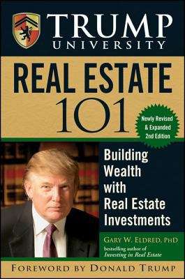 Book cover of Trump University Real Estate 101: Building Wealth with Real Estate Investments