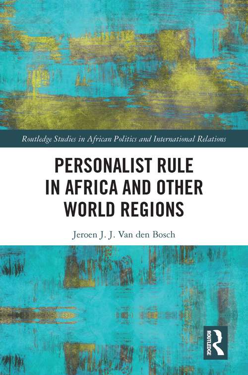 Book cover of Personalist Rule in Africa and Other World Regions (Routledge Studies in African Politics and International Relations)