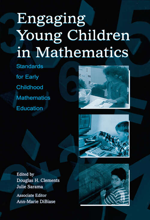 Engaging Young Children in Mathematics: Standards for Early Childhood Mathematics Education (Studies in Mathematical Thinking and Learning Series)