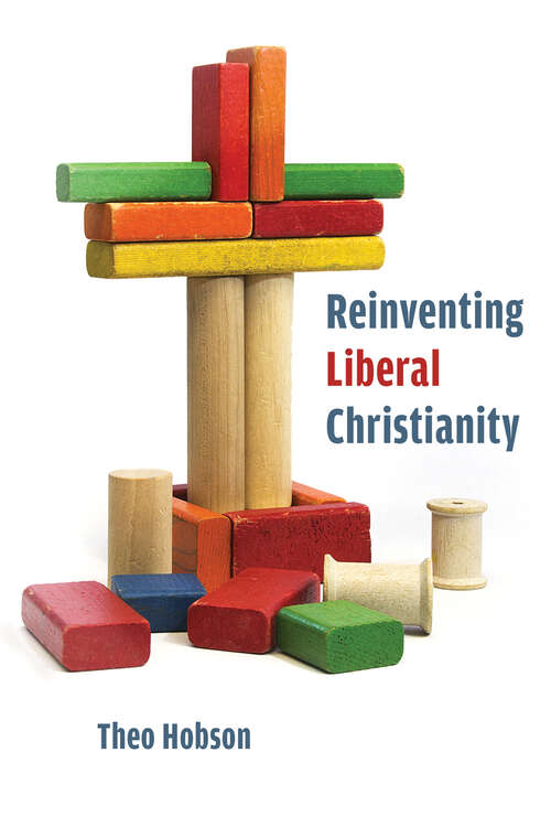 Book cover of Reinventing Liberal Christianity