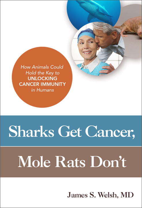 Sharks Get Cancer, Mole Rats Don't: How Animals Could Hold the Key to Unlocking Cancer Immunity in Humans