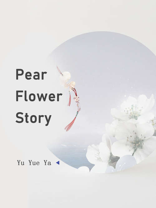Book cover of Pear Flower Story: Volume 7 (Volume 7 #7)
