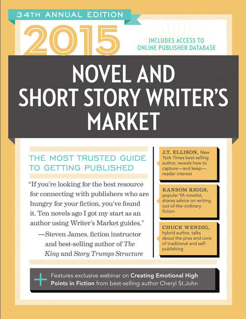 Book cover of 2014 Novel & Short Story Writer's Market: The Most Trusted Guide to Getting Published (34) (Market #2015)