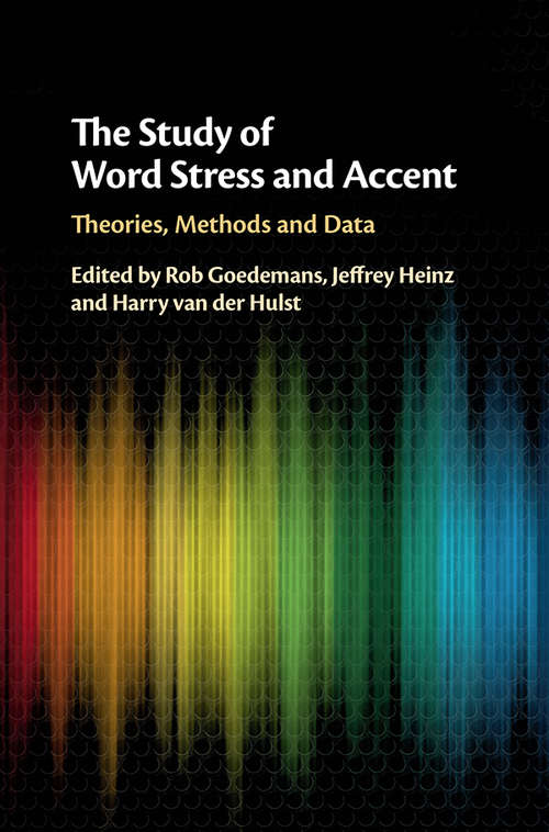 The Study of Word Stress and Accent: Theories, Methods and Data