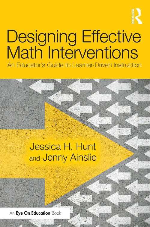 Book cover of Designing Effective Math Interventions: An Educator's Guide to Learner-Driven Instruction