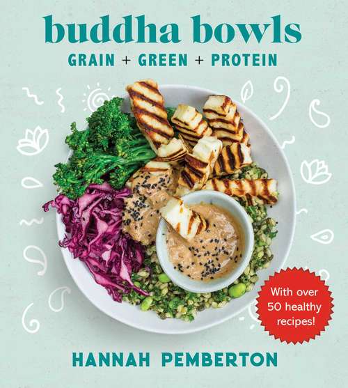 Book cover of Buddha Bowls: Grain + Green + Protein