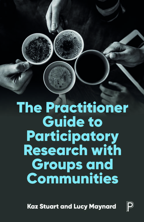 Book cover of The Practitioner Guide to Participatory Research with Groups and Communities