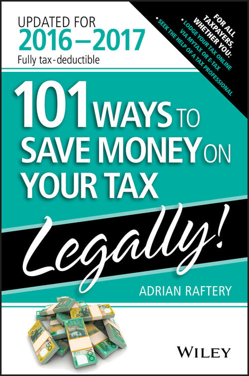 Book cover of 101 Ways To Save Money On Your Tax - Legally 2016-2017