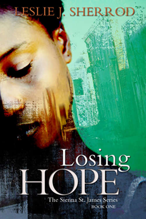 Book cover of Losing Hope: Book One of the Sienna St. James Series
