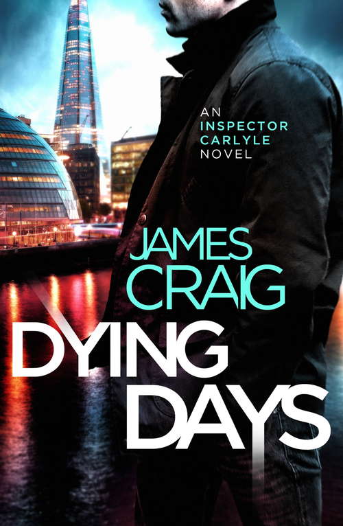 Dying Days (Inspector Carlyle Ser.)