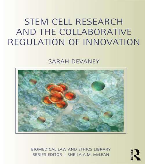Book cover of Stem Cell Research and the Collaborative Regulation of Innovation (Biomedical Law and Ethics Library)