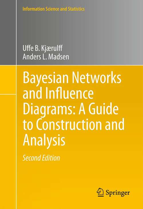 Book cover of Bayesian Networks and Influence Diagrams: A Guide to Construction and Analysis