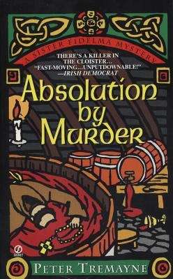 Book cover of Absolution by Murder: A Mystery of Ancient Ireland (Sister Fidelma Mystery #1)
