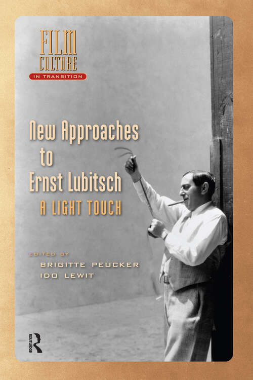 Book cover of New Approaches to Ernst Lubitsch: A Light Touch (1) (Film Culture in Transition)
