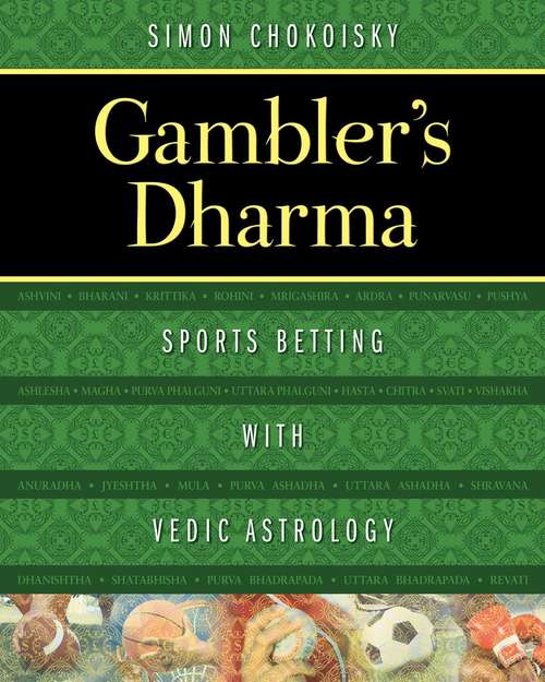 Book cover of Gambler's Dharma: Sports Betting with Vedic Astrology