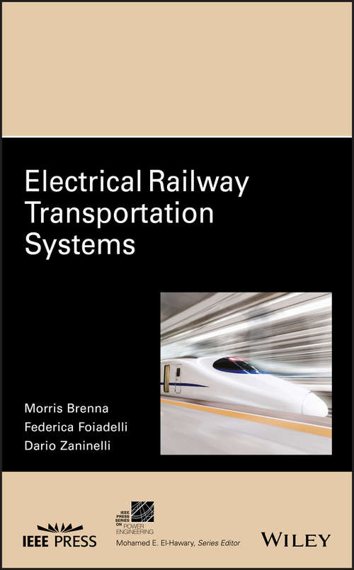 Book cover of Electrical Railway Transportation Systems (IEEE Press Series on Power Engineering)