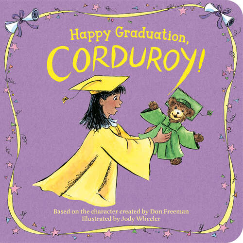 Book cover of Happy Graduation, Corduroy! (Corduroy)