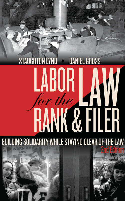 Book cover of Labor Law for the Rank & Filer: Building Solidarity While Staying Clear of the Law (2) (Pm Press Ser.)