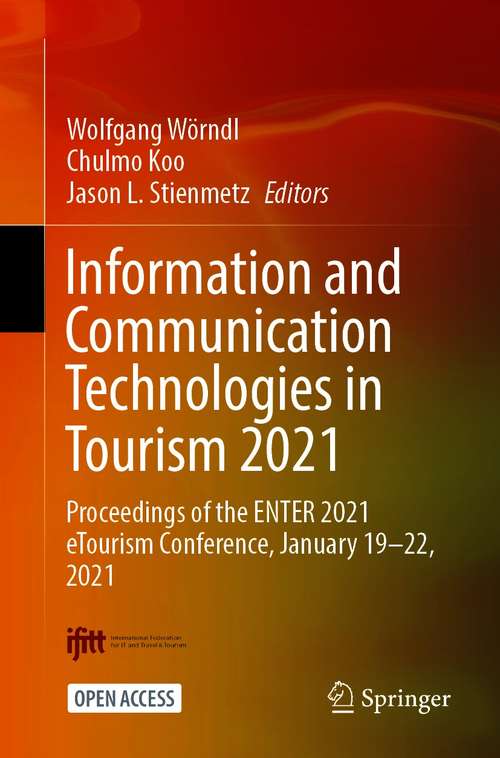 Information and Communication Technologies in Tourism 2021: Proceedings of the ENTER 2021 eTourism Conference, January 19–22, 2021