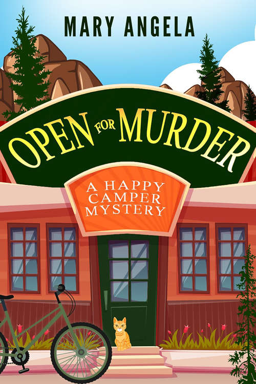 Open for Murder (A Happy Camper Mystery #1)