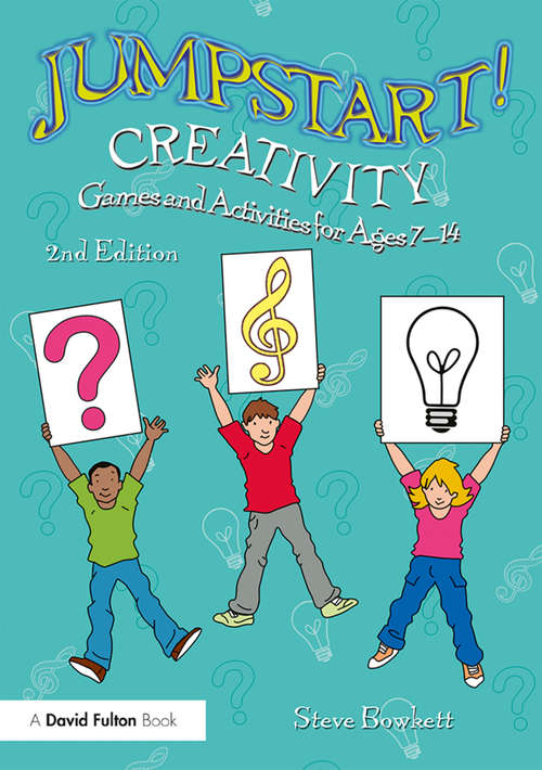 Book cover of Jumpstart! Creativity: Games and Activities for Ages 7–14 (Jumpstart)