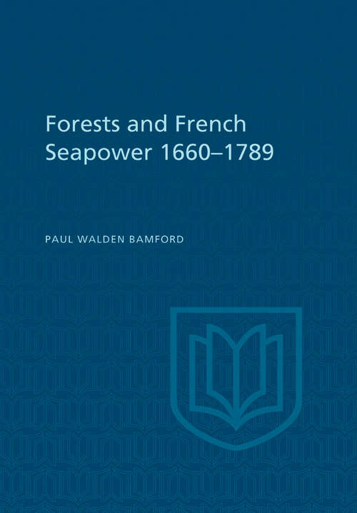 Book cover of Forests and French Sea Power, 1660-1789