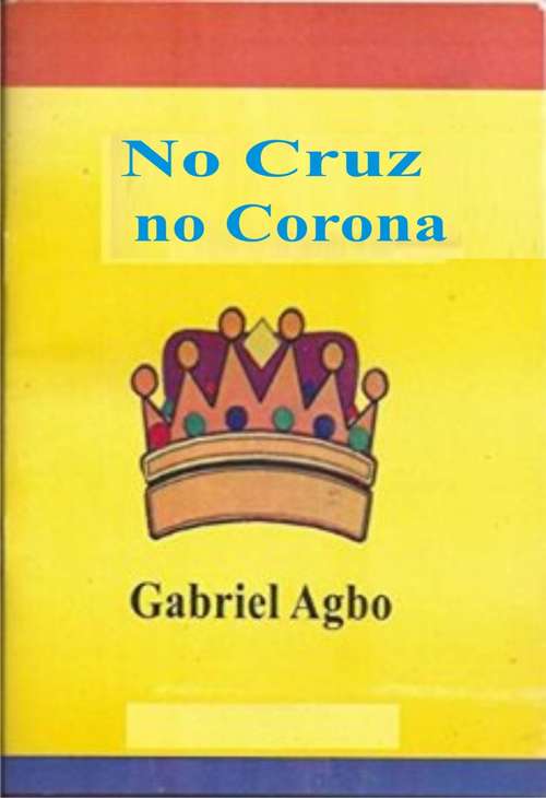 Book cover of No Cruz, No Corona
