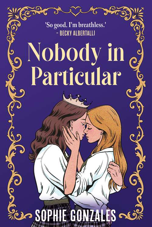 Book cover of Nobody in Particular: A scandalous sapphic royal romance from the bestselling co-author of If This Gets Out