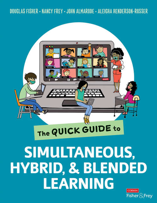 The Quick Guide to Simultaneous, Hybrid, and Blended Learning