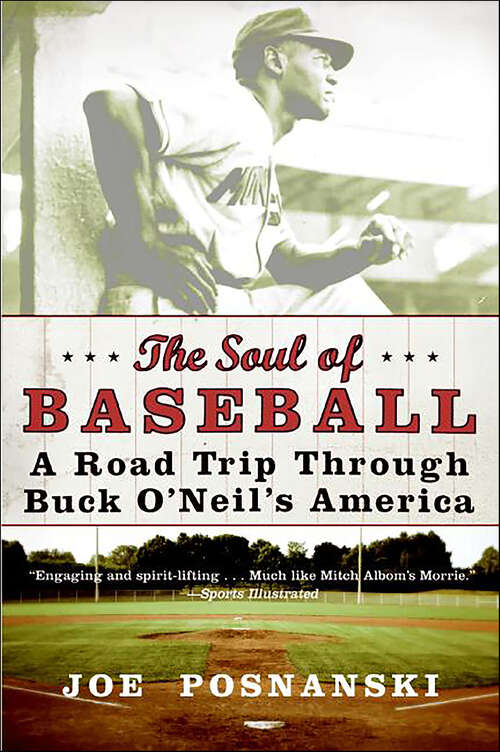 Book cover of The Soul of Baseball: A Road Trip through Buck O'Neil's America
