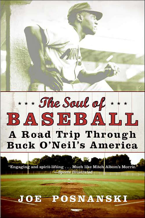 Book cover of The Soul of Baseball: A Road Trip Through Buck O'Neil's America